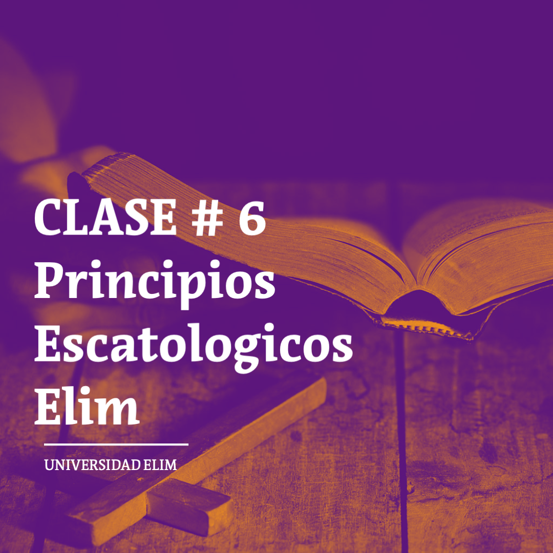Clase #6 Escatologia-1